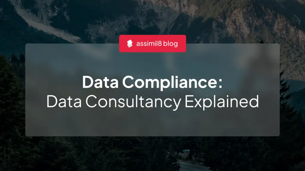 Data Compliance: Data Consultancy Explained