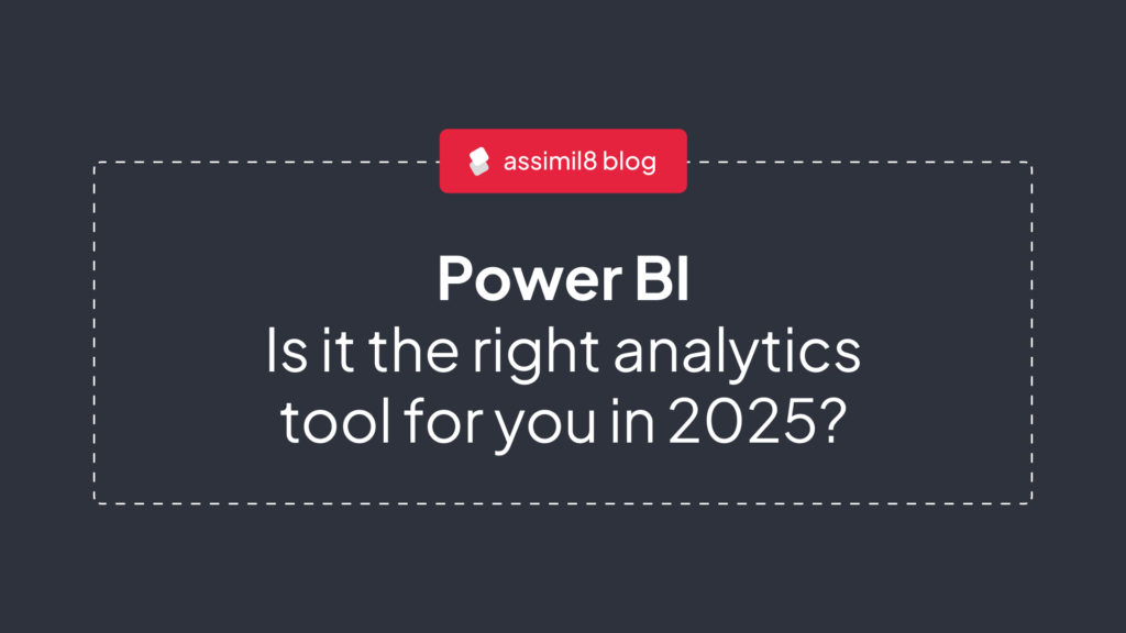 Power BI in 2025: Is It the Right Analytics Tool for You?