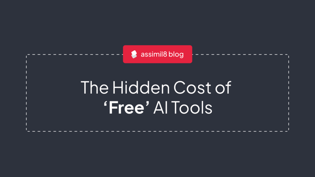 The Hidden Cost of 'Free' AI Tools