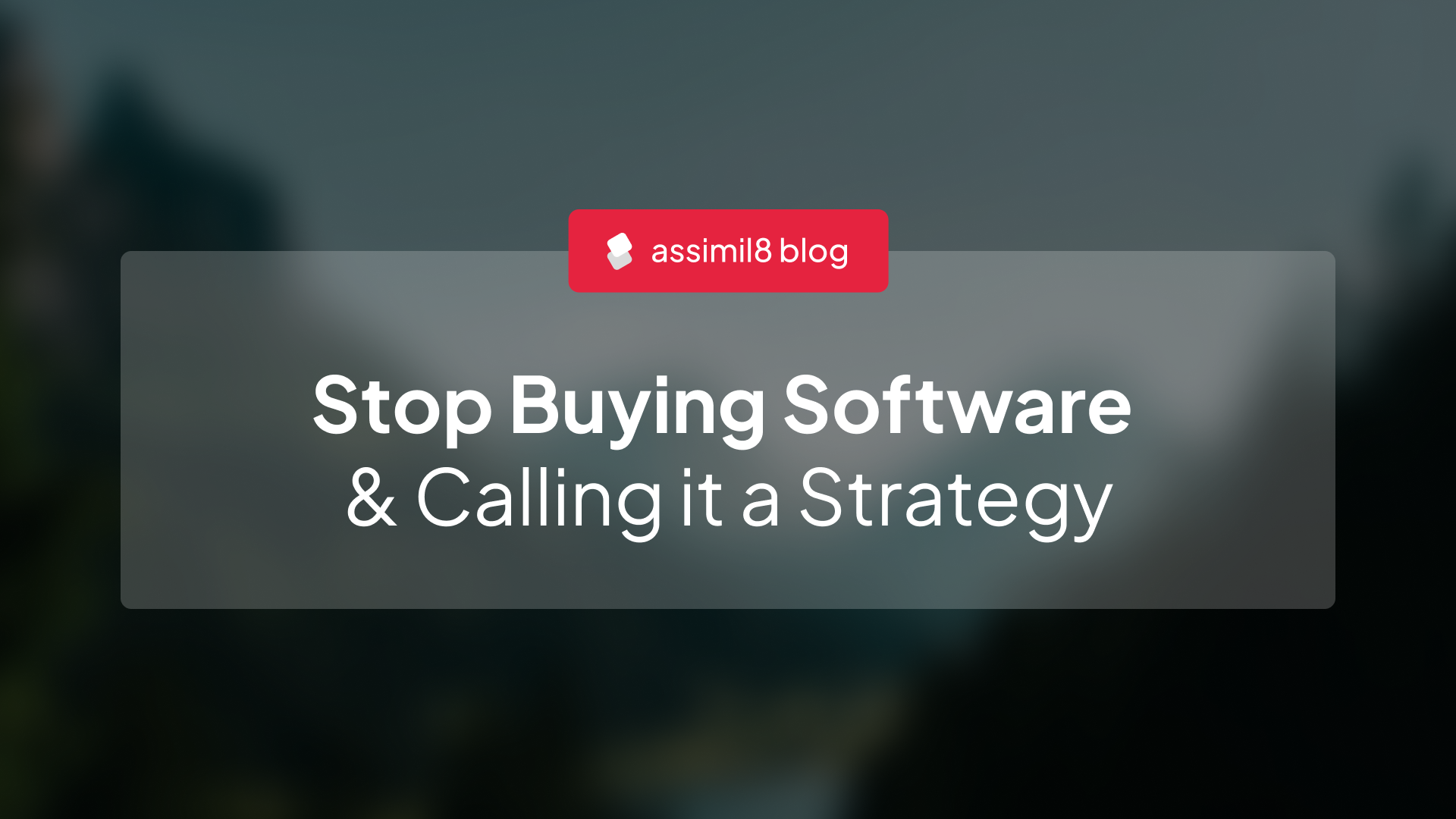 Strop buying software and calling it a strategy